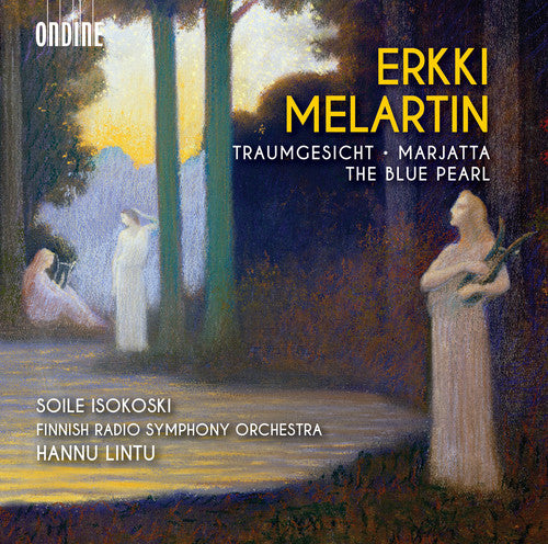 E. Melartin / Soile Sokoski / Hannu Lintu - Erkki Melartin: Traumgesicht - Marjatta - Blue