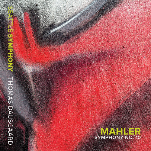 G. Mahler / Seattle Symphony/ Thomas Dausgaard - Mahler: Symphony No. 10