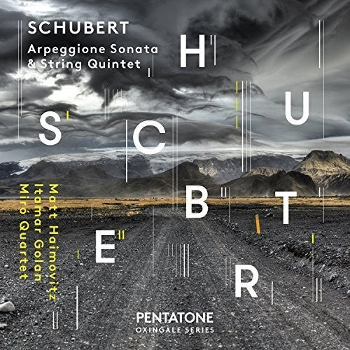 F. Schubert / Matt Haimovitz / Itamar Golan - Schubert: Arpeggione Sonata & String Quintet