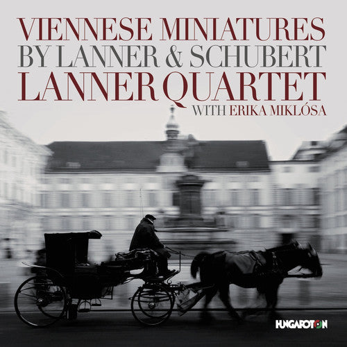 J. Lanner / Lanner Quartet/ Erika Miklosa - Lanner Quartet