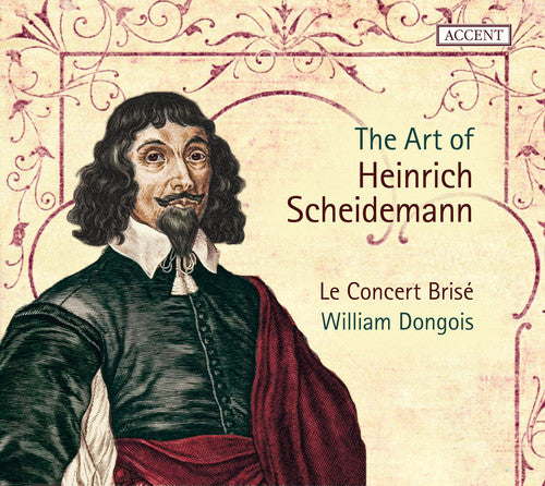 H. Scheidemann / Dongois/ Le Concert Brise - Art Of Heinrich Scheidemann