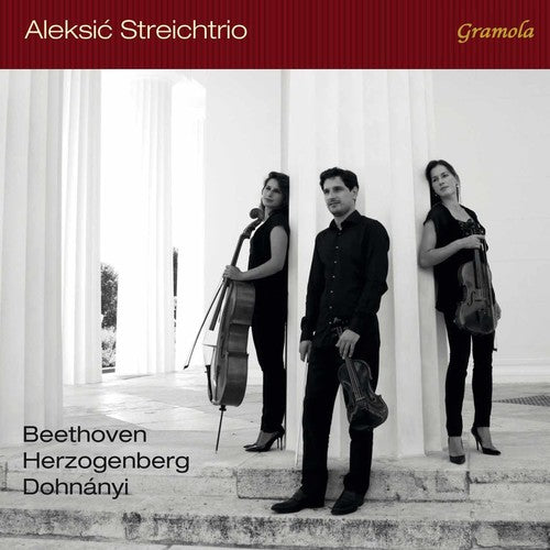 L.V. Beethoven / Aleksic Streichtrio - Beethoven Dohanyi & Herzogenberg: String Trios