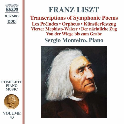 F. Liszt / Sergio Monteiro - Liszt: Transcriptions Of Symphonic Poems