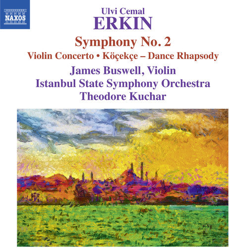 U. Erkin / James Buswell / Theodore Kuchar - Ulvi Cemal Erkin: Symphony No. 2