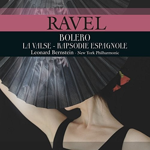 Maurice Ravel - Bolero / La Valse / Rapsodie Espagnole