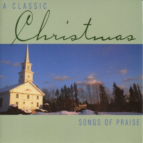 Various Artists - Classic Christmas Songs of Praise / Various