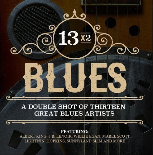 13X2 Blues: Double Shot Thirteen Great Blues/ Var - 13x2 Blues - A Double Shot Of Thirteen Great Blues Artists