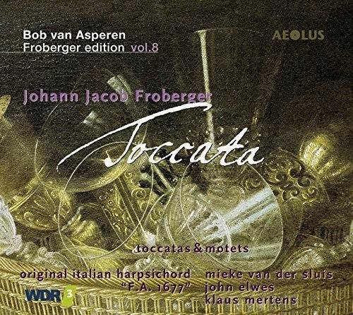 Froberger/ Moller/ Pietsch - Johann Jacob Froberger: Toccata