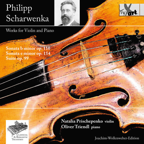 Scharwenka/ Prishepenko/ Triendl - Philipp Scharwenka: Works For Violin & Piano