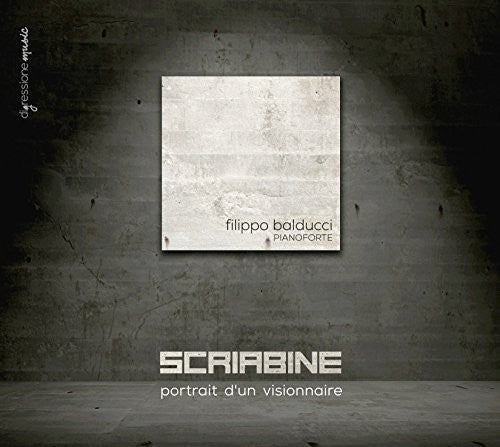 Scriabin/ Balducci - Portrait D'Un Visionnaire