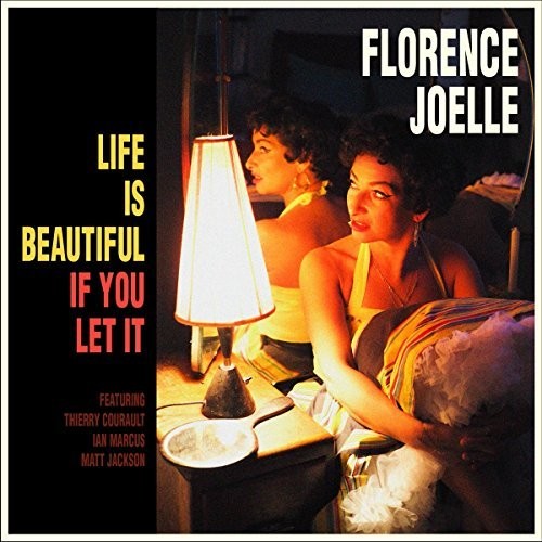 Florence Joelle - Life Is Beautiful If You Let It