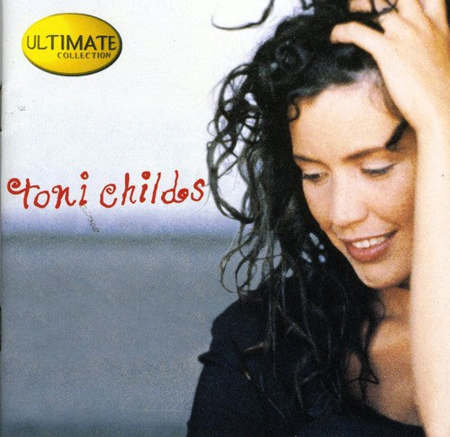 Toni Childs - Ultimate Collection