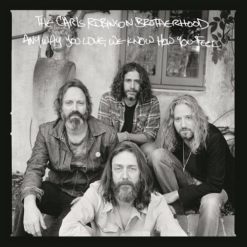 Chris Robinson - Anyway You Love, We Know How You Feel