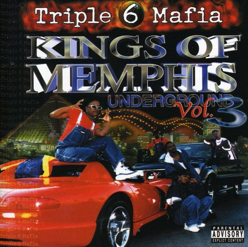 Three 6 Mafia - Kings Of Memphis: Underground Vol. 3