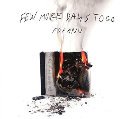 Fufanu - Few More Days To Go