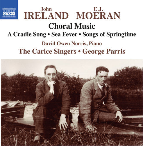 Moeran/ Ireland/ Owen Norris - E.J. Moeran & John Ireland: Choral Music