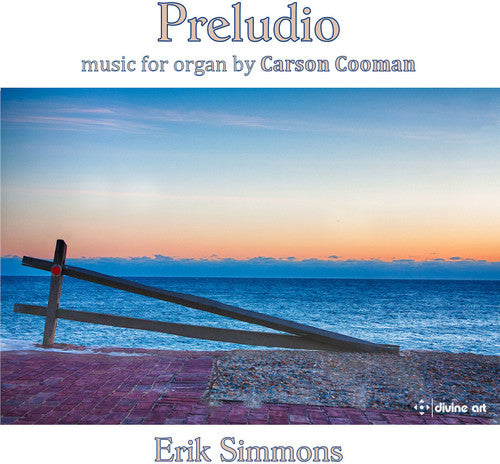 Cooman/ Simmons - Carson Cooman: Preludio