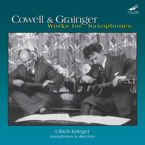 Henry Cowell / Percy Grainger - Ulrich Krieger (sax)