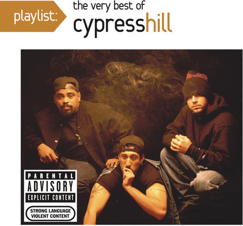 Cypress Hill - Playlist: The Very Best of Cypress Hill
