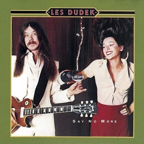 Les Dudek - Say No More