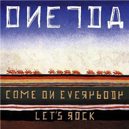 Oneida - Come on Everybody Let's Rock