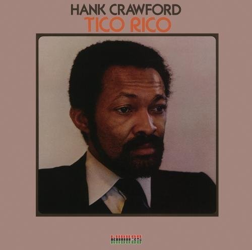 Hank Crawford - Tico Rico
