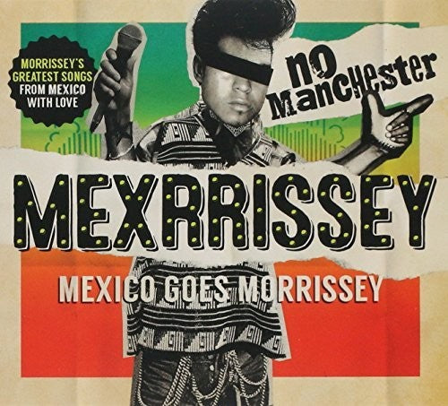 Mexrrissey - No Manchester