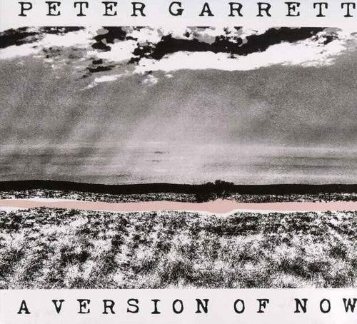 Peter Garrett - Version Of Now
