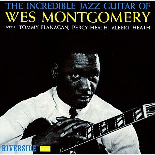 Wes Montgomery - Incredible Jazz Guitar of