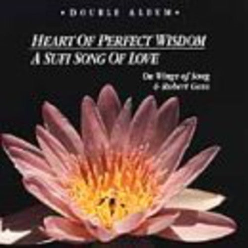 Robert Gass - Heart Of Perfect Wisdom/A Sufi Song Of Love