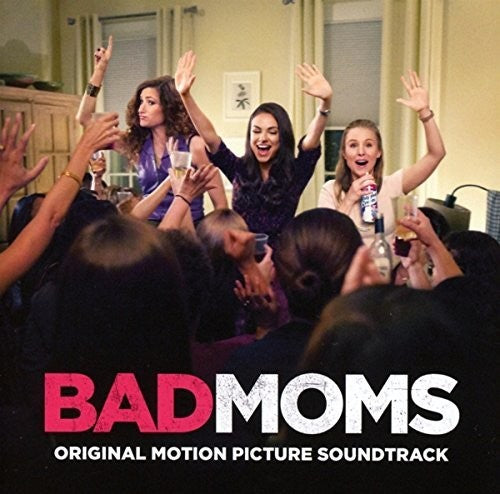 Bad Moms (Original Soundtrack)