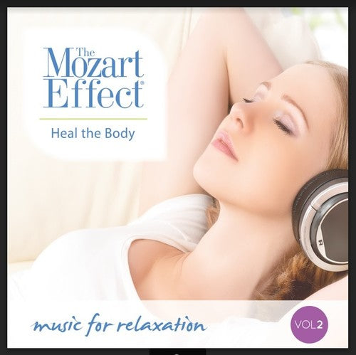 Mozart Effect 2: Heal Body - Mozart Effect 2: Heal Body