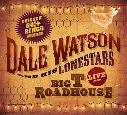 Dale Watson - Live At The Big T Roadhouse - Chicken S*** Bingo