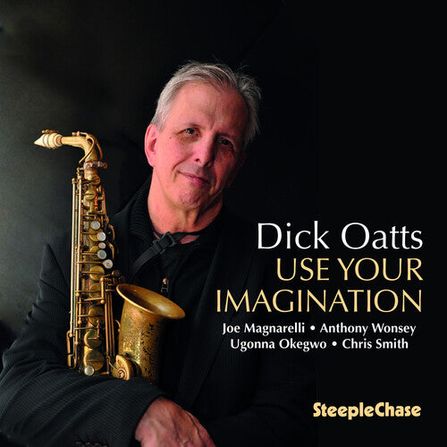 Dick Oatts - Use Your Imagination