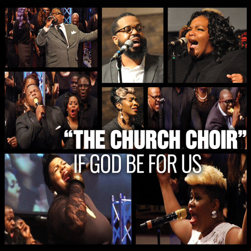 Church Choir - If God Be For Us