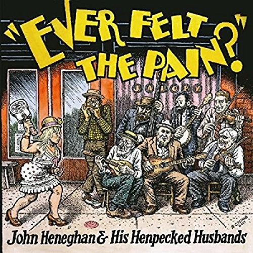 John Heneghan & His Henpecked Husbands - Ever Felt The Pain