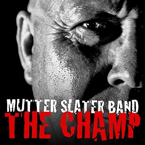 Mutter Slater Band - Champ
