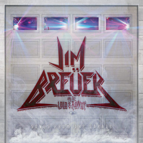 Jim Breuer / Loud & Rowdy - Songs From The Garage