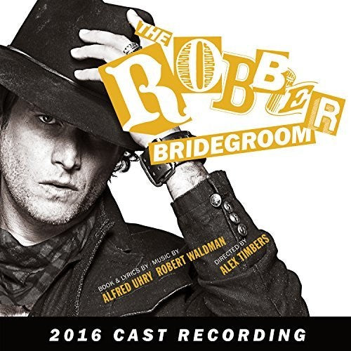 Robert Waldman / Alfred Uhry - The Robber Bridegroom (2016 Cast Recording)
