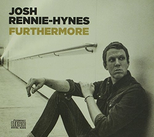 Josh Rennie-Hynes - Furthermore