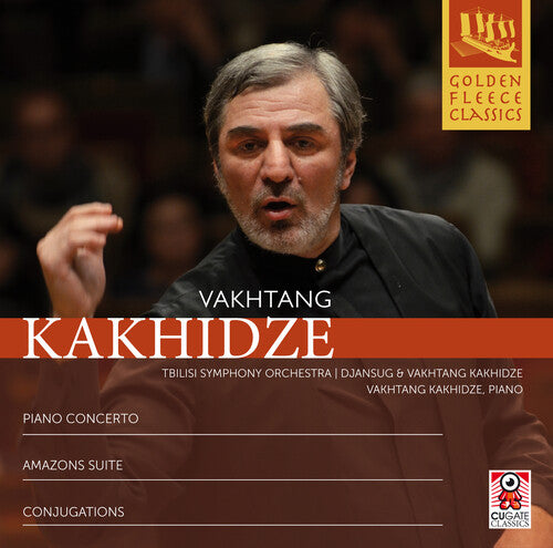 Kakhidze/ Tbilisi Symphony Orch/ Kakhidze - Piano Concerto / Amazons Suite / Conjugations