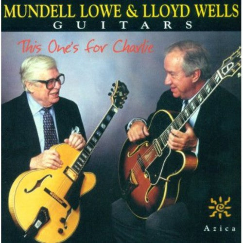 Mundell Lowe / Lloyd Wells - This One For Charlie