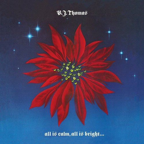 Bj Thomas - B.J. Thomas: All Is Calm, All Is Bright...
