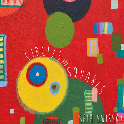 Seth Swirsky - Circles & Squares