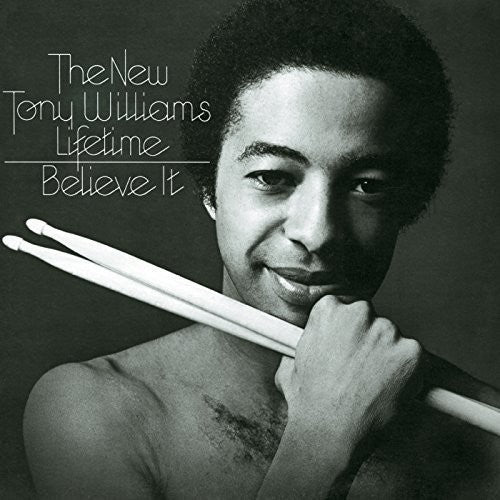 Tony Williams - Believe It / Million Dollar Legs / Joy Of Flying