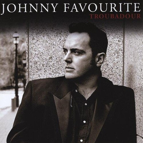 Johnny Favourite - Troubadour