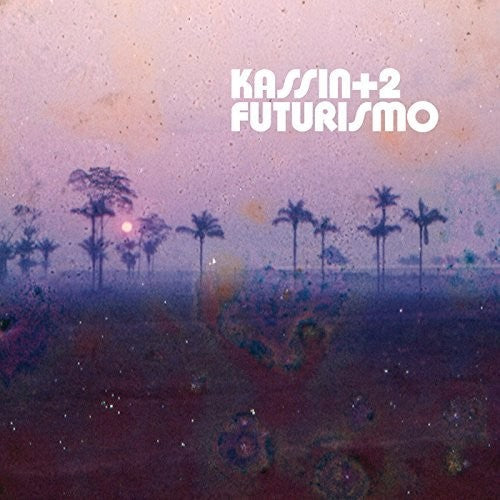 Kassin - Futurismo