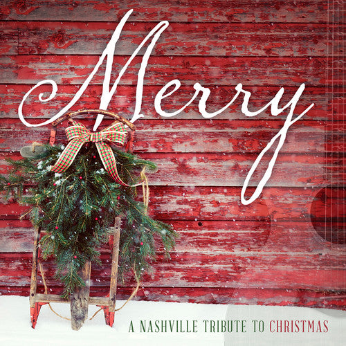 Nashville Tribute Band - Merry: A Nashville Tribute To Christmas