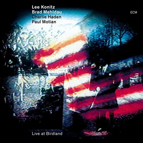 Konitz/ Mehldau/ Haden/ Motian - Live at Birdland