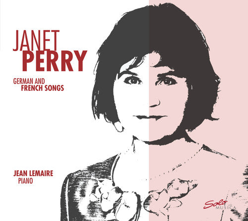 Debussy/ Duparc/ Perry/ Lemaire - German & French Songs
